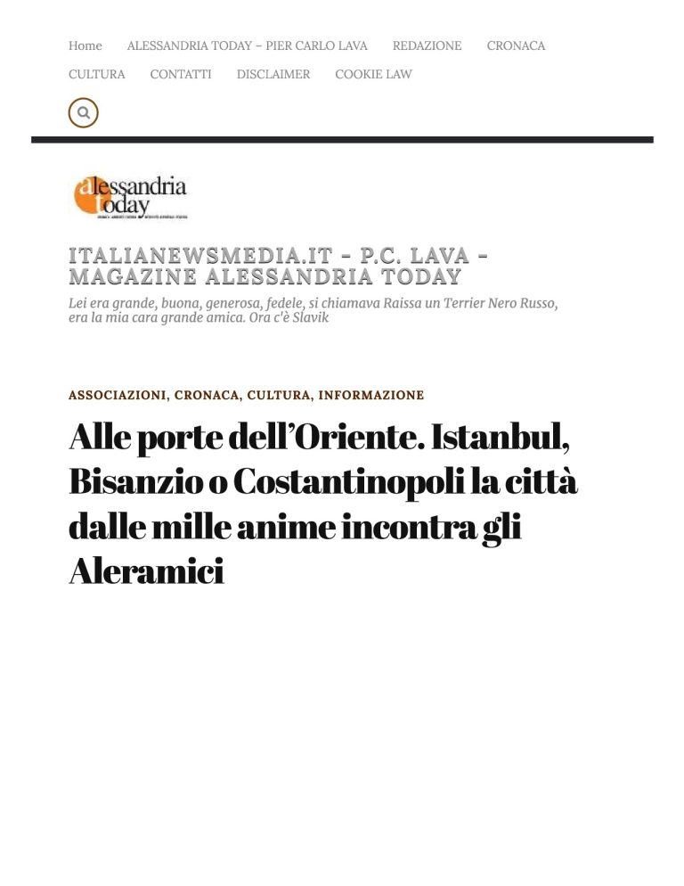 Alessandria Alle Porte Dell’Oriente. Istanbul, Bisanzio O Costantinopoli La Città Dalle Mille Anime Incontra Gli Aleramici