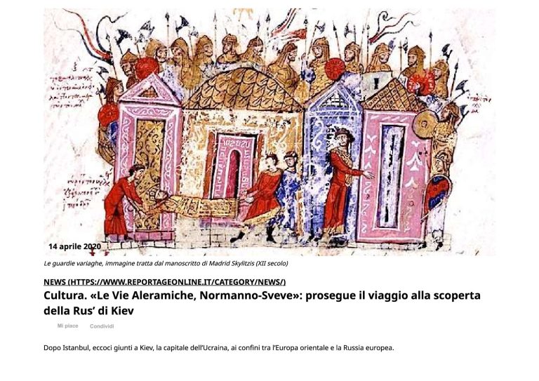 Reportage Online Cultura. Le Vie Aleramiche, Normanno Sveve Prosegue Il Viaggio Alla Scoperta Della Rus’ Di Kiev